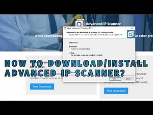 HOW TO DOWNLOAD/INSTALL ADVANCED IP SCANNER?