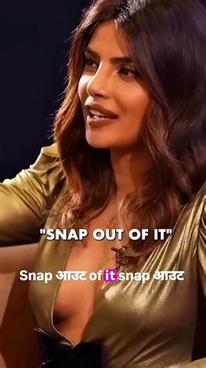 what does mean of - Snap out of It #english #vocabulary #priyankachopra #bollywood