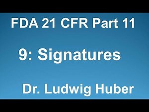 Dr. Ludwig Huber, Part 11 Electronic Signatures