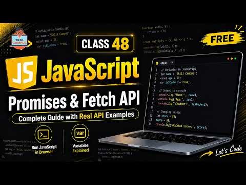 JavaScript Promises & Fetch API | Complete Guide with Real API Examples | Class 48