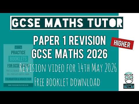 GCSE Maths Revision Video for Paper 1 | Higher | 14th May 2026 | TGMT