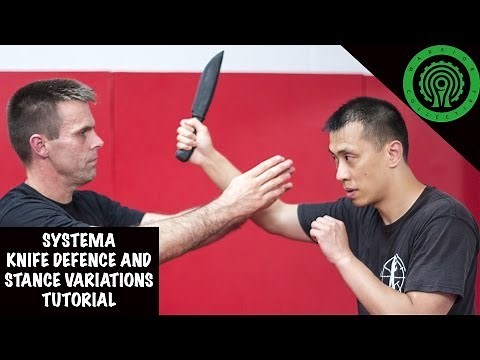 Systema Knife Defence and Stance Variations Tutorial