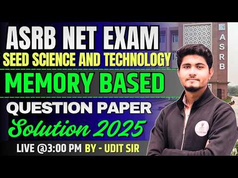 ASRB NET Seed Science & Technology Previous Year Question Paper Solution 2025 | ICAR NET Seed Tech