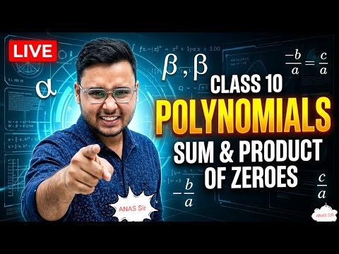 CBSE | 10th | Maths | POLYNOMIALS | Live | by Anas Sir