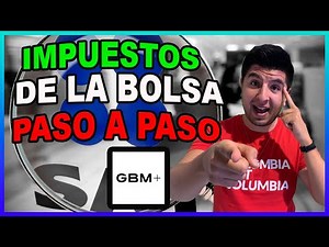 🔖Cómo declarar Impuestos de inversiones en bolsa de Valores GBM+ al SAT 2021🔖