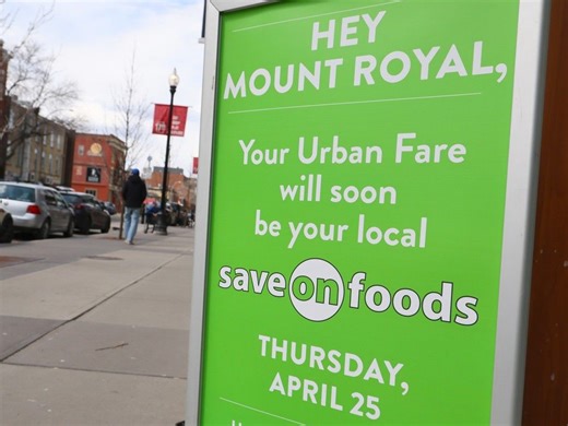 Urban Fare in Mount Royal being replaced by Save-On-Foods as grocers turn to discount banners