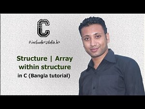 C programming Bangla Tutorial 5.216 : Structure | Array within structure