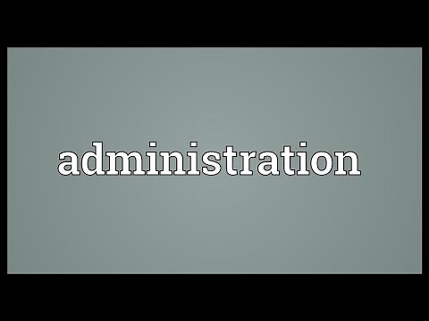 Administration Meaning