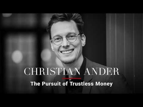 Christian Ander — The Pursuit of Trustless Money