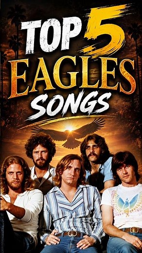BEST 5 Eagles Songs - Greatest Hits #greatesthits #eagles
