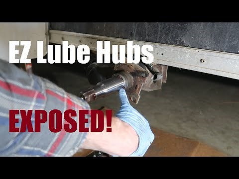EZ Lube Hubs EXPOSED! | Trailer Axle Maintenance