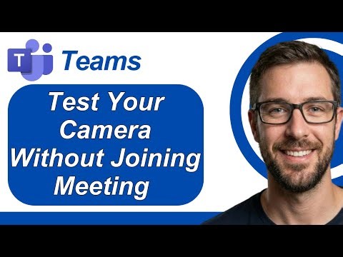 How To Test Your Camera In Microsoft Teams Without Joining A Meeting (Quick Tutorial) [2026 Guide]
