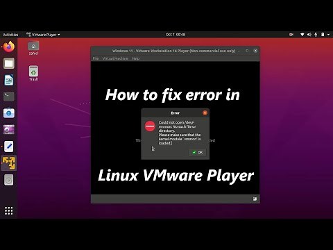 How to fix "Could not open /dev/vmmon: No such file or directory" in Linux VMware Player.