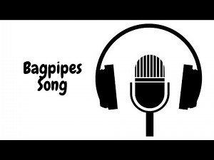 Bagpipes Song (Copyright Free)