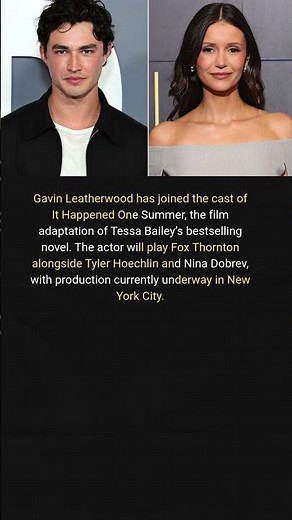 Gavin Leatherwood Joins Nina Dobrev in It Happened One Summer