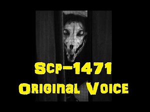 SCP-1471 Original Voice