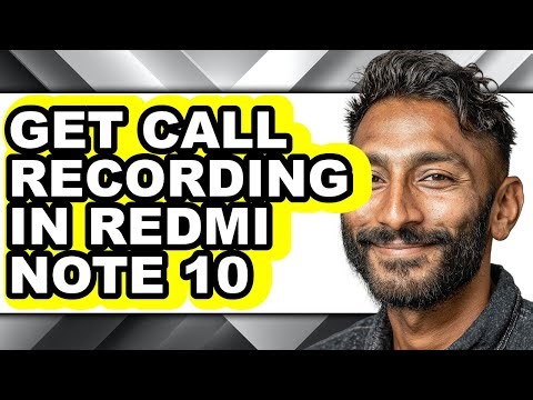 How to Get Call Recording in Redmi Note 10 - Easy Guide