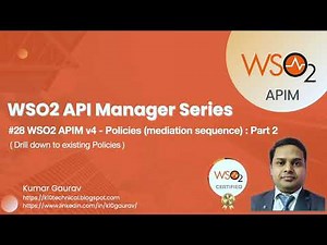28. WSO2 APIM v4 - Policies (mediation sequence) : Part 2