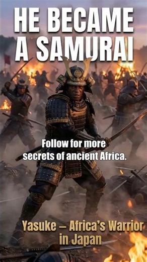 The African Man Who Became a Samurai in Feudal Japan | Yasuke