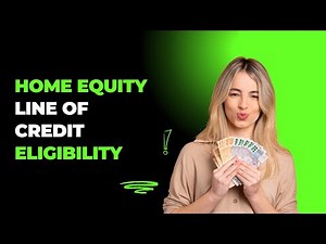Home Equity Line of Credit Eligibility & Application Process