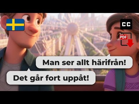 Learn Swedish Easily – 🎡 Fun Conversations in the Ferris Wheel (A2–B1)