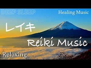 for All Reiki Practitioners｜Healing Music｜Reiki｜Emotional & Physical Healing Music｜Meditation Music