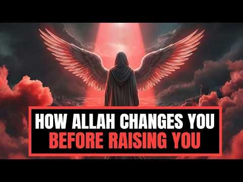 How Allah Changes You Before Raising You | Ibn Arabi
