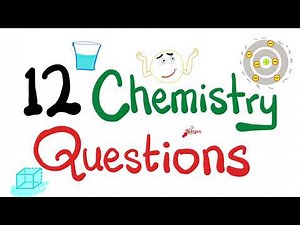 12 Chemistry Questions
