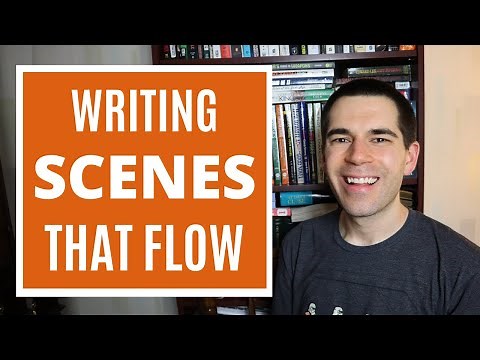 Writing Scenes That Flow (Fiction Writing Advice)