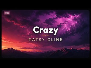 Patsy Cline - Crazy (Lyrics Video)