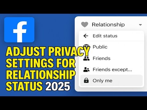 Facebook (How To Adjust Privacy Settings For Relationship Status in 2025)