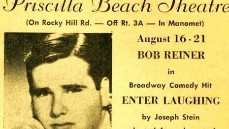 Remembering Rob Reiner's summer at Plymouth’s Priscilla Beach Theatre