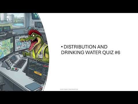 Water Distribution Quiz 6