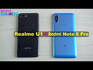 Realme U1 vs Readmi Note 6 Pro SpeedTest and Camera Comparison