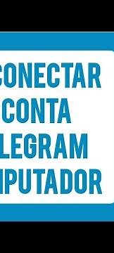 Como conectar sua CONTA do TELEGRAM no computador