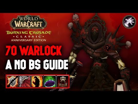 The NO-BS Guide to TBC Warlock - OG Lock Reviews All Specs, Leveling, PvE, PvP & more!