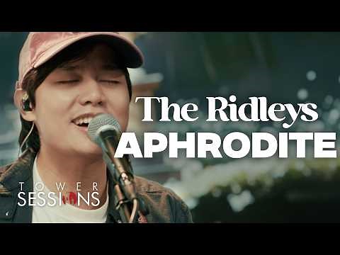 The Ridleys - Aphrodite | Tower Sessions