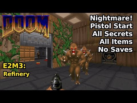 Doom - E2M3: Refinery (Nightmare! 100% Secrets + Items)