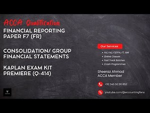 ACCA Paper F7 - Financial Reporting (FR) - Consolidation - Premiere - Kaplan Kit Solved