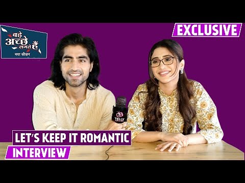 Let's Keep It Romantic: Shivangi Joshi & Harshad Chopda Fun Interview | Bade Acche Lagte Hain 4
