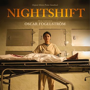Oscar Fogelström - Nightshift (Original Motion Picture Soundtrack)