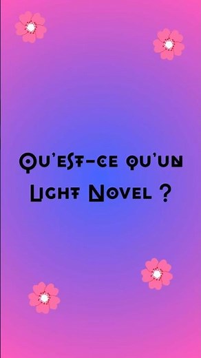 Qu'est-ce qu'un Light Novel ?