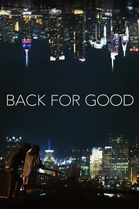 Back for Good Summary, Latest News, Trailer, Cast, Where to Watch and More