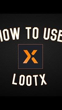How to use LootX | Tutorial