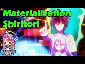 Materialization Shiritori (Word Chain) - A Game of Knowledge | No Game No Life