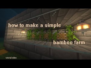 tutorial : how to make a easy bamboo farm