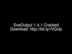 ExeOutput 1.4.1 Cracked