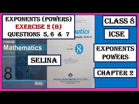 EXPONENTS ( POWERS) EXERCISE 2 (B) QUESTIONS 5, 6 AND 7