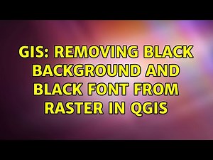 GIS: Removing black background and black font from raster in QGIS