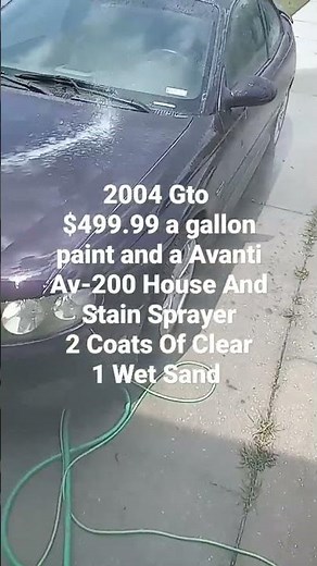 $499.99 a gallon auto paint with a Avanti av200 home and stain sprayer on a 04 GTO Cosmo purple